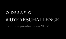 desafios 282x168 - #10YEARSCHALLENGE