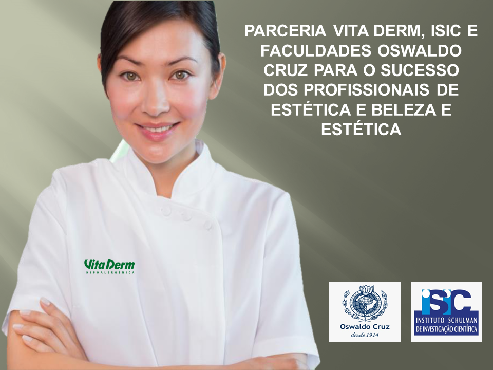 parceria - PARCERIA VITA DERM, ISIC E FACULDADES OSWALDO CRUZ.