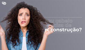 Cabelo reconstrucao 282x168 - Seu cabelo precisa de reconstrução?