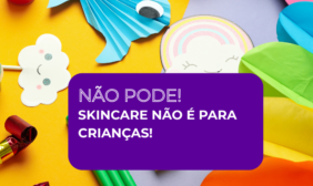 CAPA BLOG 1 282x168 - Hipoalergênico não é antialérgico: skincare não é para crianças